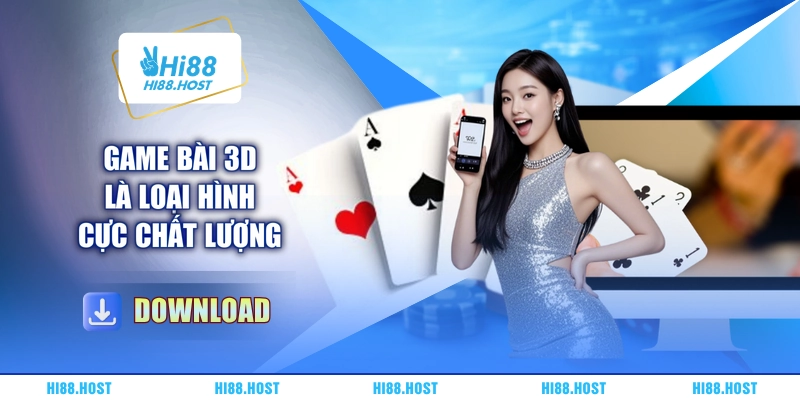 Game bài 3D là loại hình cực chất lượng Game bài 3D là loại hình cực chất lượng