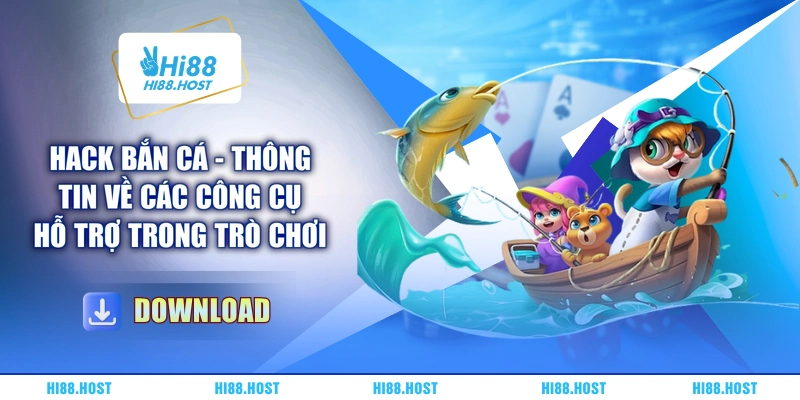 Hack Bắn Cá - Thông Tin Về Các Công Cụ Hỗ Trợ Trong Trò Chơi