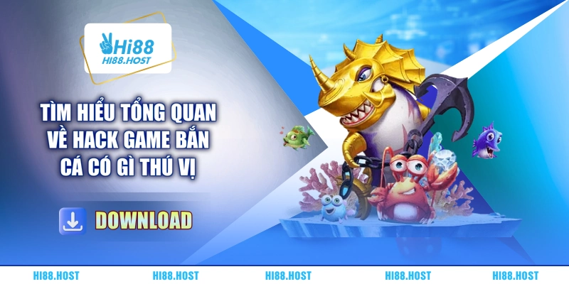 Tìm hiểu tổng quan về hack game bắn cá có gì thú vị Tìm hiểu tổng quan về hack game bắn cá có gì thú vị